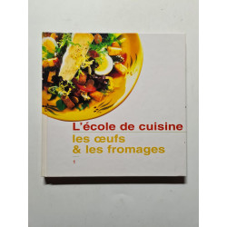 L'école de cuisine : les œufs et les fromages