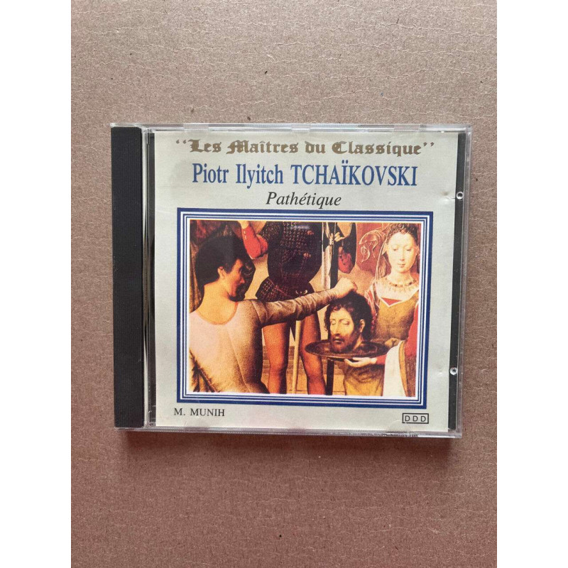 Piotr Ilyitch Tchaikovski Pathétique - M. Munih CD