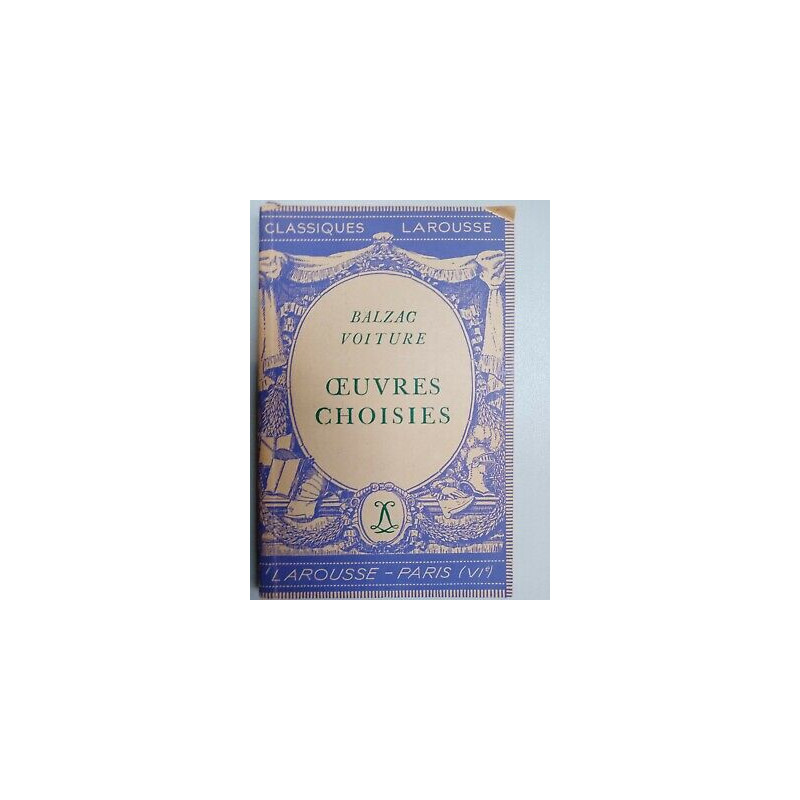 Balzac Voiture Oeuvres Choisies Classiques Larousse