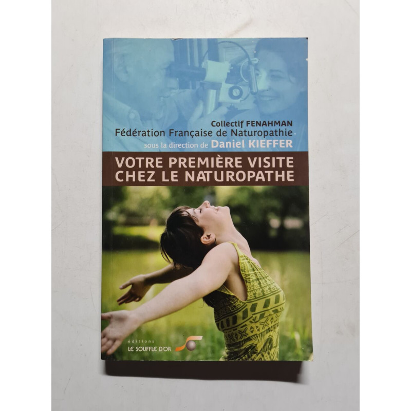 Votre première visite chez le naturopathe: Le choix d'une santé...