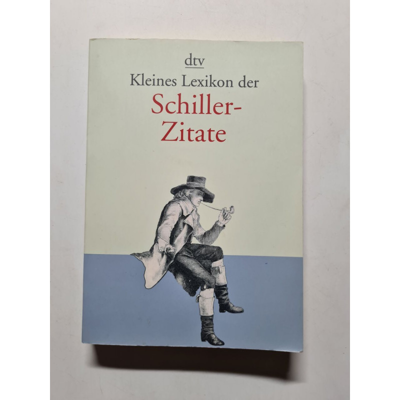 Kleines Lexikon der Schiller-Zitate - 2004