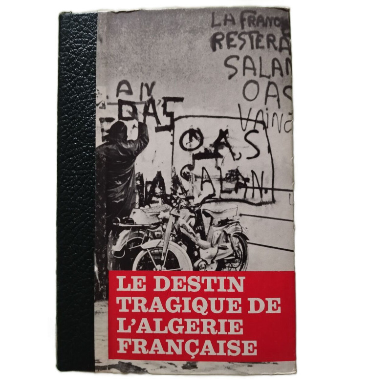 Le destin tragique de l'Algerie Française