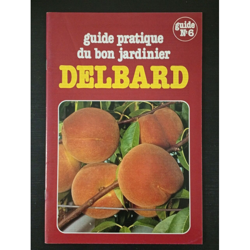 Guide pratique du bon jardinier N.6