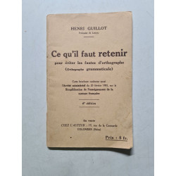 Ce qu'il faut retenir pour éviter les fautes d'orthographe...