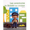 Les aventures de Roméo au crochet