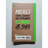 Merci cher carnet de m'aimer comme je suis