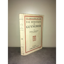 VIE HEROIQUE DE GUYNEMER Chevalier DE l'air