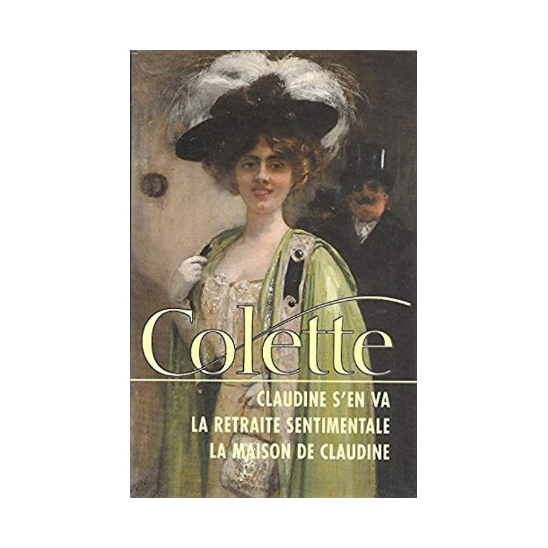 CLAUDINE S'EN VA LA RETRAITE SENTIMENTALE LA MAISON DE CLAUDINE
