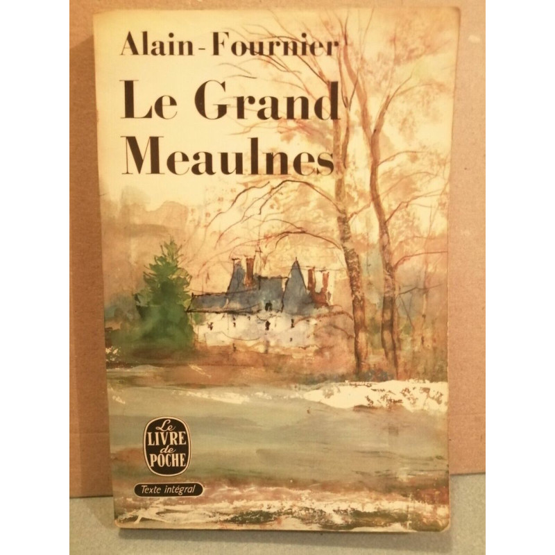 alain fournier Le Grand Meaulnes
