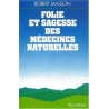 Folie et Sagesse des Médecines Naturelles