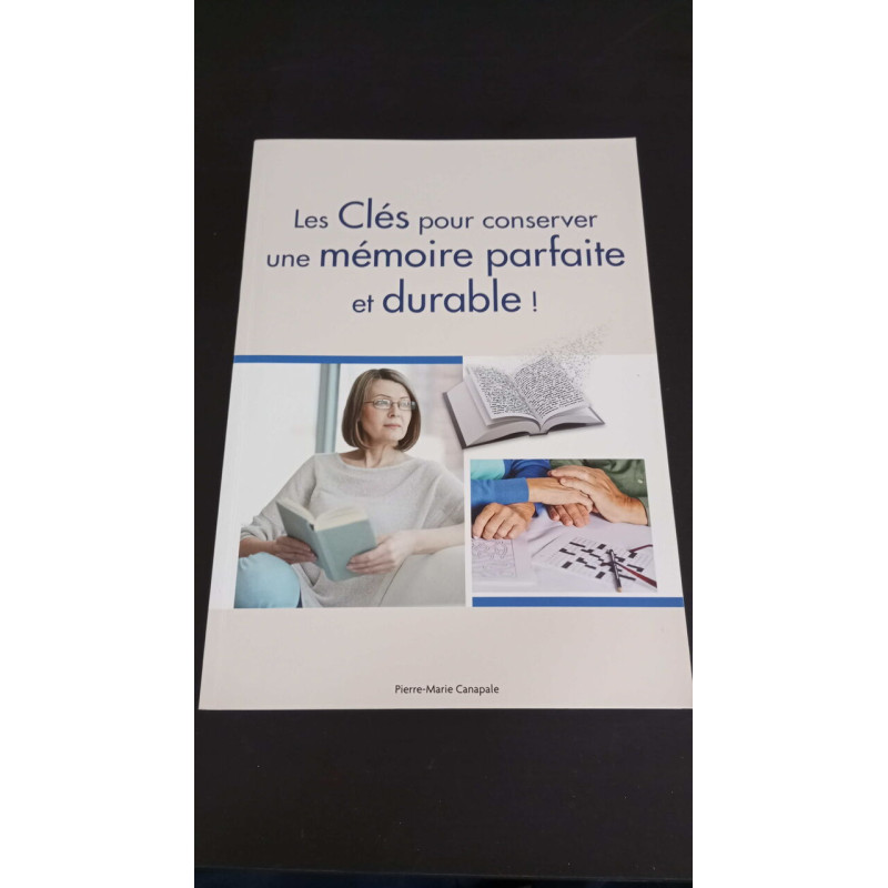 Les Clés pour conserver une mémoire parfaite et durable