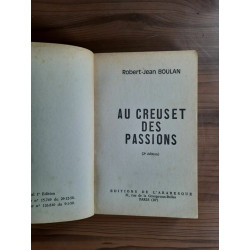 robert jean Boulan Au Creuset des Passions