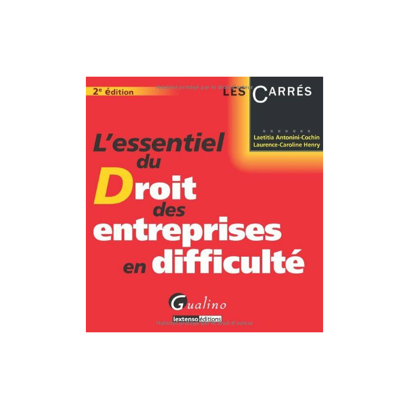 L'essentiel du droit des entreprises en difficulté L'essentiel du droit des entreprises en difficulté