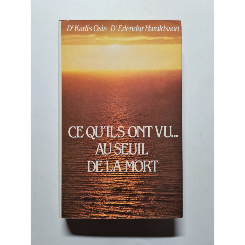 Ce qu'ils ont vu... au seuil de la mort