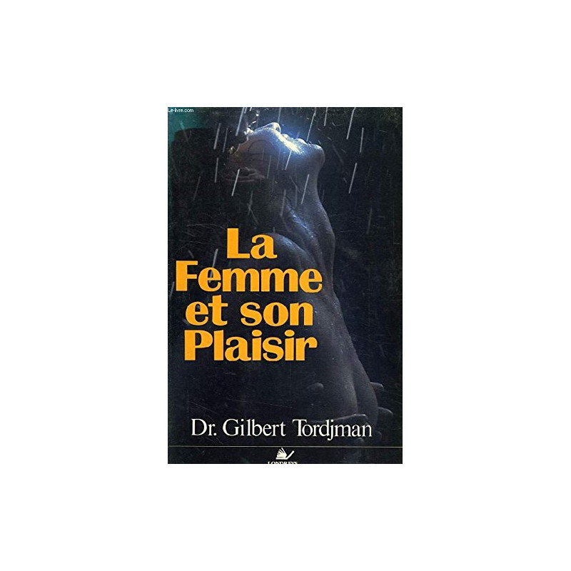 La femme et son plaisir La femme et son plaisir