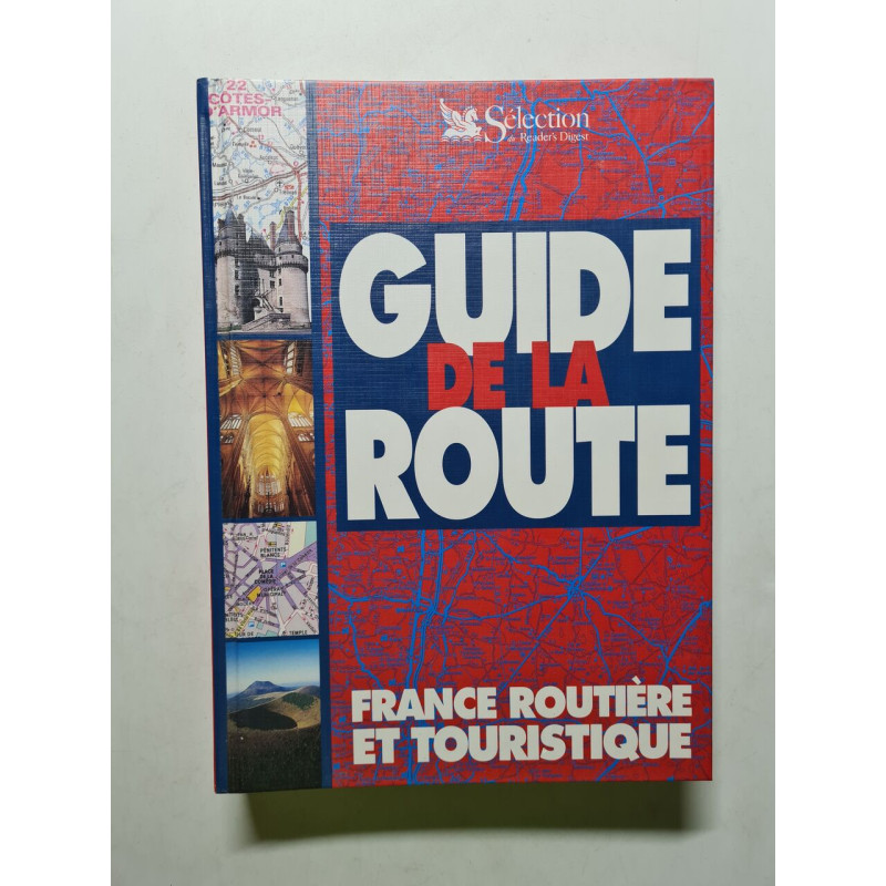 Guide de la route France routière et touristique