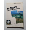 La France : L'Agriculture et l'Industrie