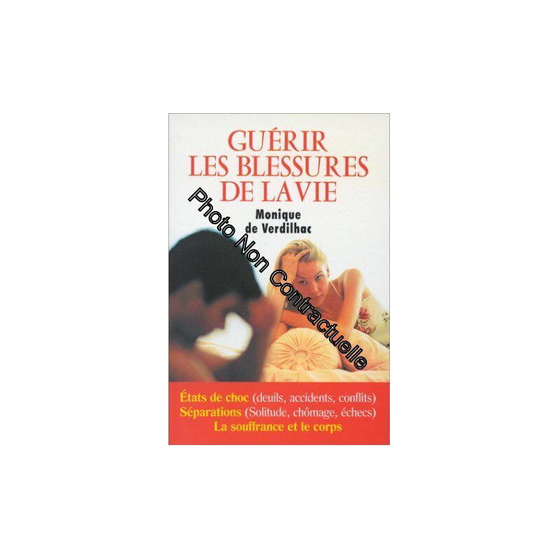 Guérir les blessures de la vie