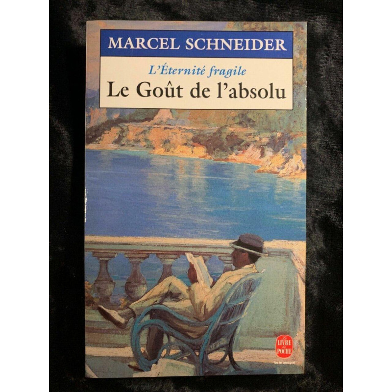 Le Gout de l'absolu Le Livre de Poche 13868