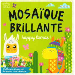 Mosaïque brillante happy lamas !: 4 tableaux à décorer avec des...
