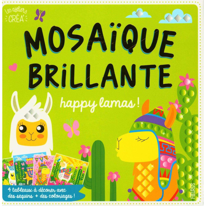 Mosaïque brillante happy lamas !: 4 tableaux à décorer avec des... Mosaïque brillante happy lamas !: 4 tableaux à décorer avec des...