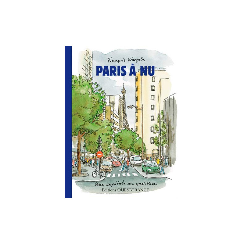 Paris à nu : une Capitale au Quotidien Paris à nu : une Capitale au Quotidien