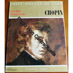 CHOPIN N° 7 -CHEFS D'OEUVRE DE L'ART-Grands Musiciens - / Livre BE...