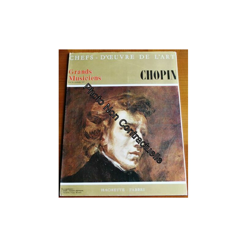 CHOPIN N° 7 -CHEFS D'OEUVRE DE L'ART-Grands Musiciens - / Livre BE...