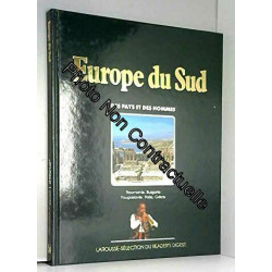 Europe du Sud: la Roumanie la Bulgarie la Yougoslavie la Grèce...