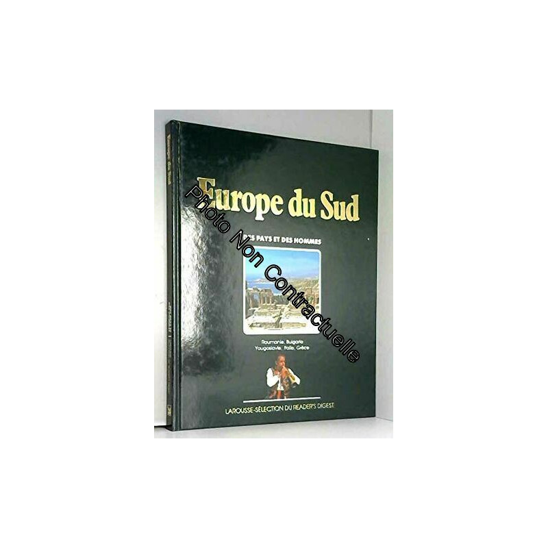 Europe du Sud: la Roumanie la Bulgarie la Yougoslavie la Grèce...