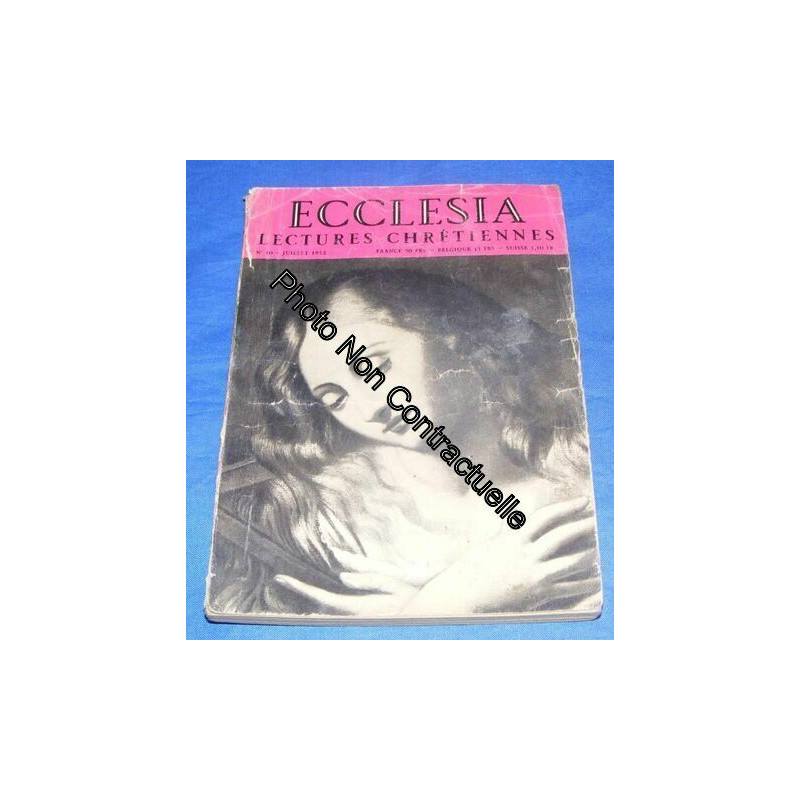 Ecclésia Lectures Chrétiennes N° 40 : Confession D'un Enfant De Ce...