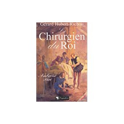 Le Chirurgien du Roi - Ambroise Paré