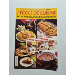 L'école de cuisine N° 20. Plats gourmands sans frontières