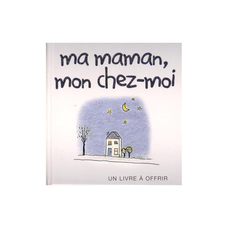 Ma maman mon chez-moi