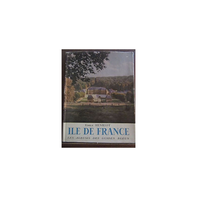 île de france les Albums des Guides bleus Librairie Hachette