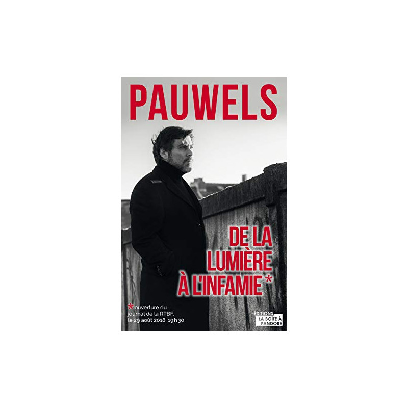 De la lumière à l'infamie