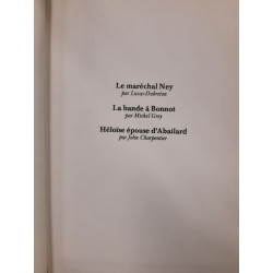 Le Maréchal Ney / La bande à Bonnot / Héloise épouse d'Abailard
