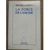 La force de l'amour