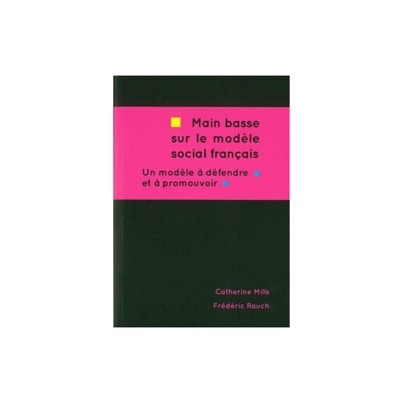 Main basse sur le modèle social français Main basse sur le modèle social français