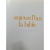 Aujourd'hui la Bible ancien testament tome deuxieme