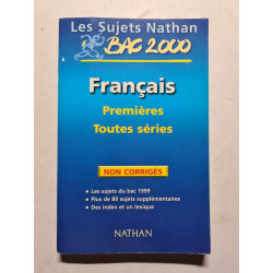 Les Sujets Nathan BAC 2000 Français Premières Toutes séries