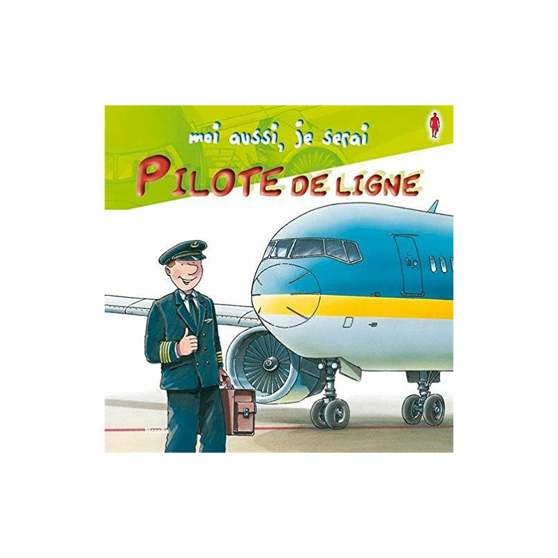 Moi aussi je serai Pilote de ligne