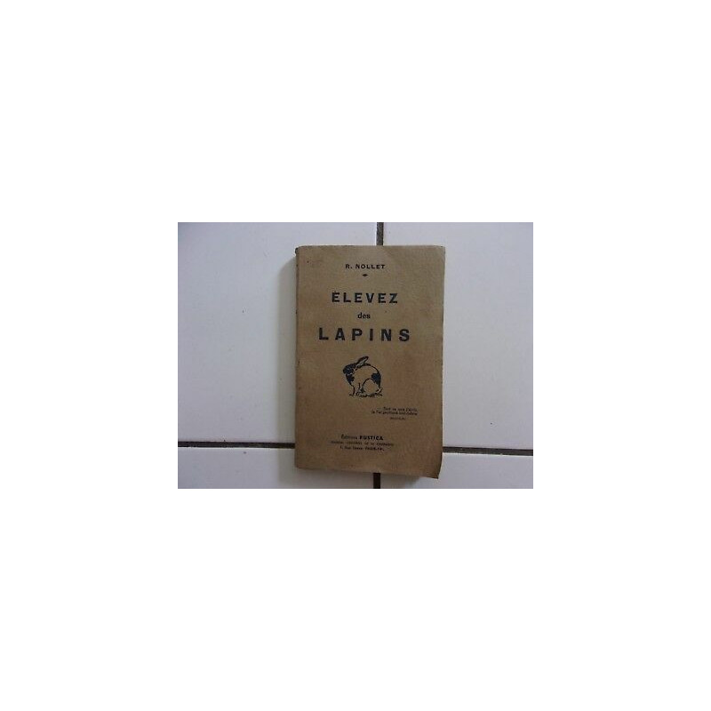 R Nollet ELEVEZ DES LAPINS