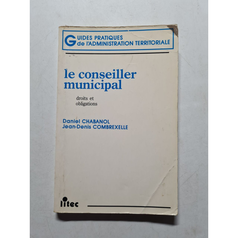 Le conseiller municipal : droits et obligations