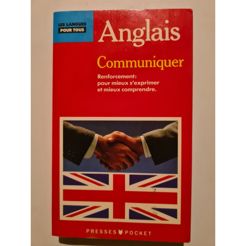 Anglais Communiquer pour mieux s'exprimer et mieux comprendre