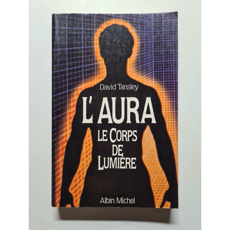 L'aura. Le Corps De Lumière