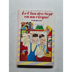 Le clan des sept va au cirque : Collection : Bibliothèque rose...