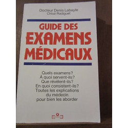 Docteur Denis Labayle Chloé radiguet Guide des Examens médicaux