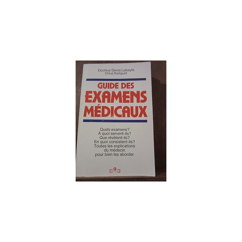 Docteur Denis Labayle Chloé radiguet Guide des Examens médicaux