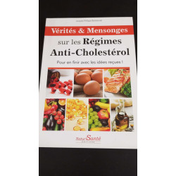 Vérités et Mensonges sur les Régimes Anti-Cholestérol